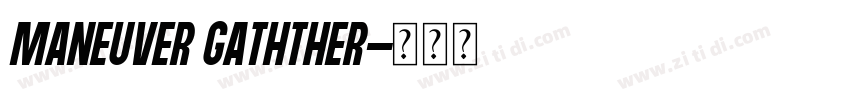 MANEUVER GATHTHER字体转换